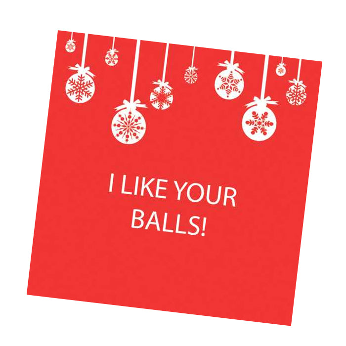 I Like Your Balls - Holiday Cocktail Napkins