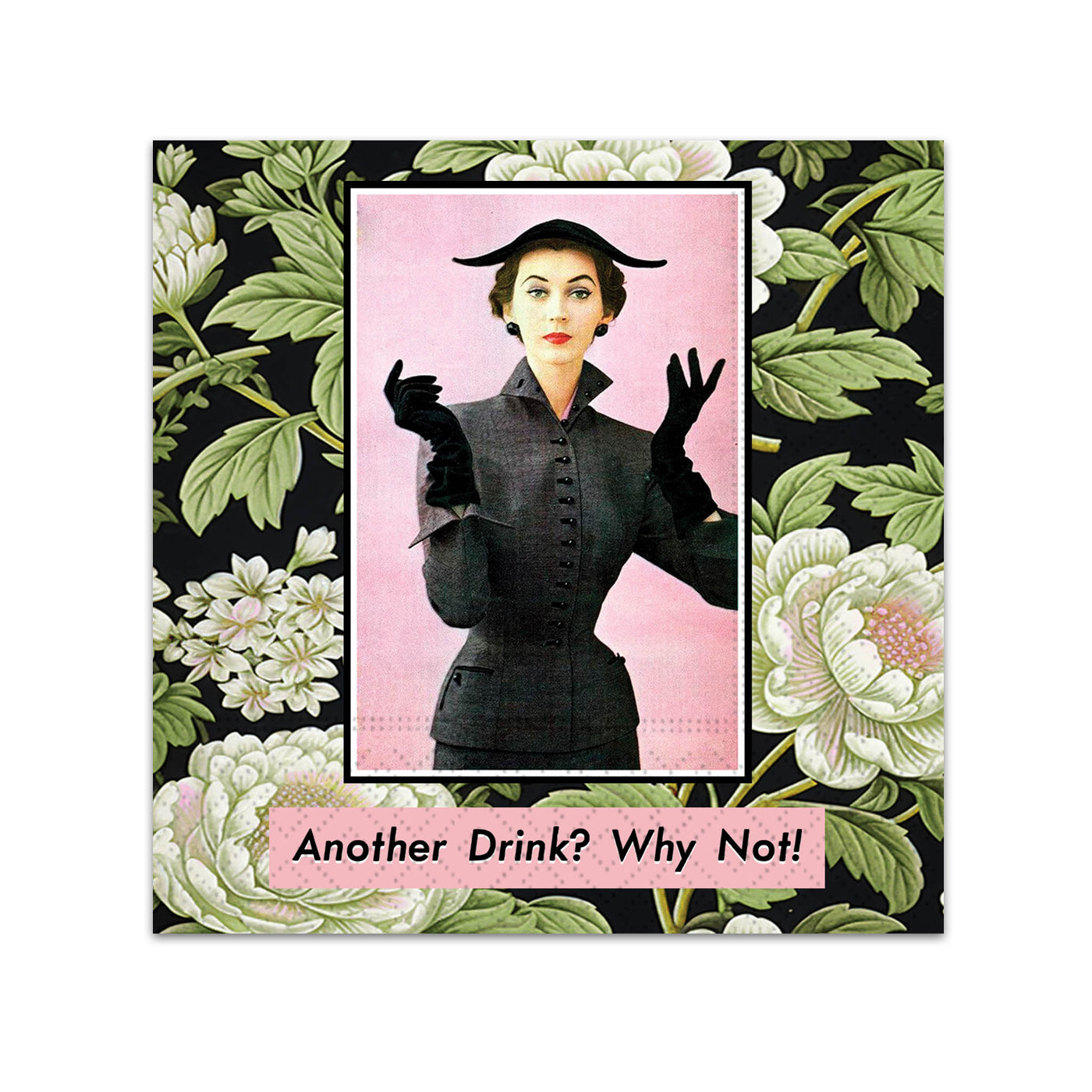 Another Drink? Why Not! Funny Cocktail Napkins