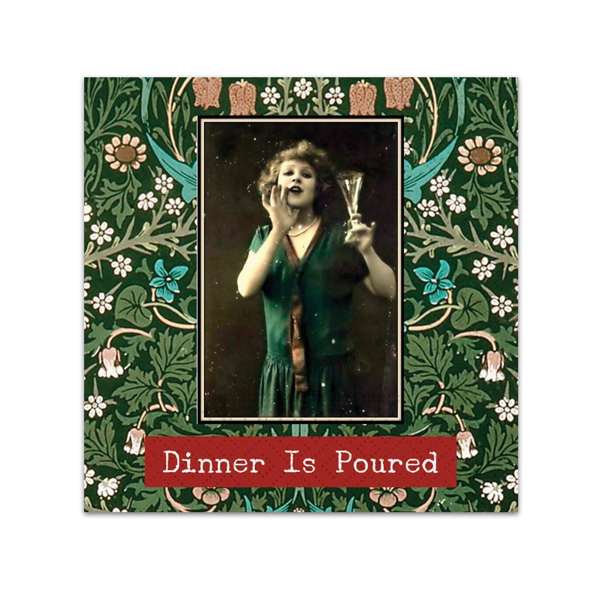 Dinner is Poured Funny Cocktail Napkins