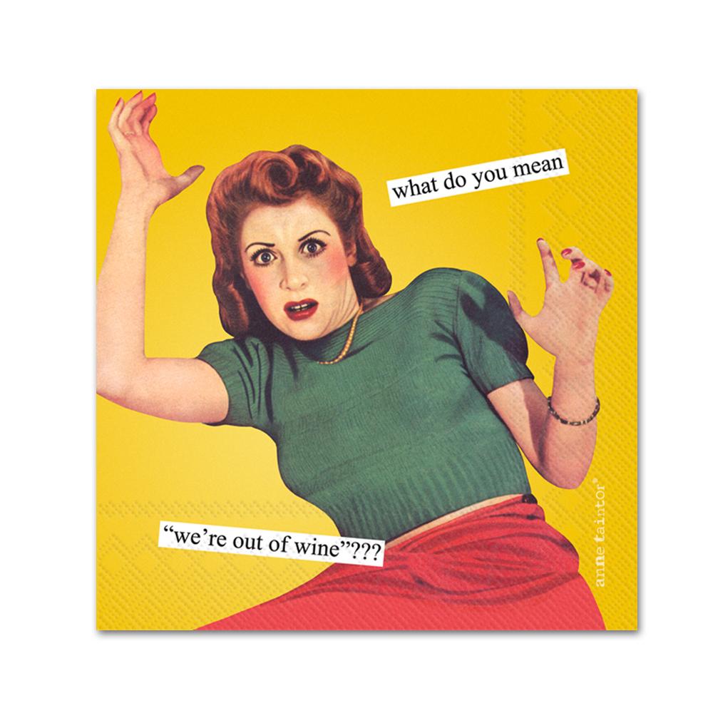 Out of Wine? Funny Cocktail Napkins by Anne Taintor