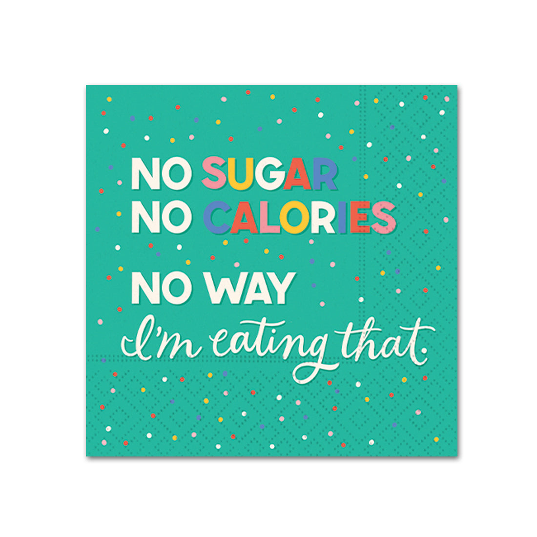 No Sugar No Calories Funny Cocktail Napkins