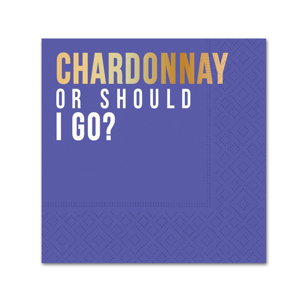 Chardonnay or Should I Go? Funny Paper Cocktail Napkins