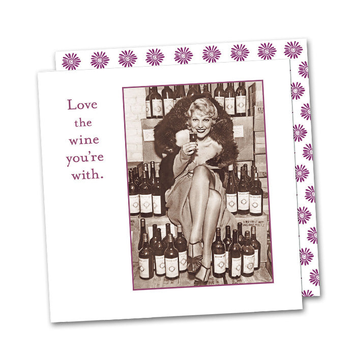 Love the Wine You're With, Funny Cocktail Napkins
